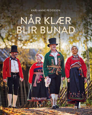 Bok - Når klær blir bunad - Kari-Anne Pedersen